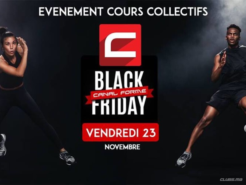 Event Spécial Black Friday 2018 de Canal Forme