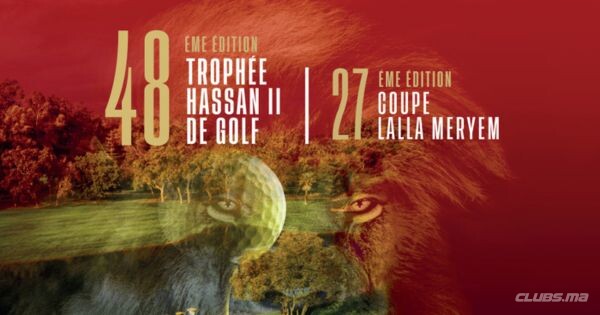Trophée Hassan II de Golf et Coupe Lalla Meryem