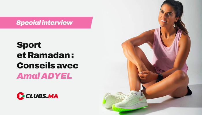 Sport et Ramadan : Conseils avec Amal Adyel
