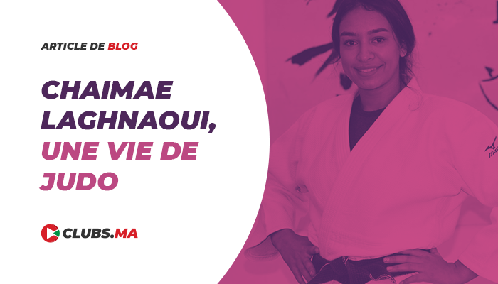 Chaimae Laghnaoui, une vie de judo